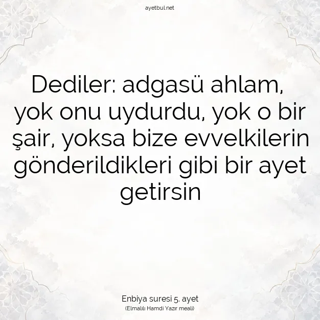 Ayetbul | Kuran Mealleri | Quran | Enbiya suresi 5. ayet