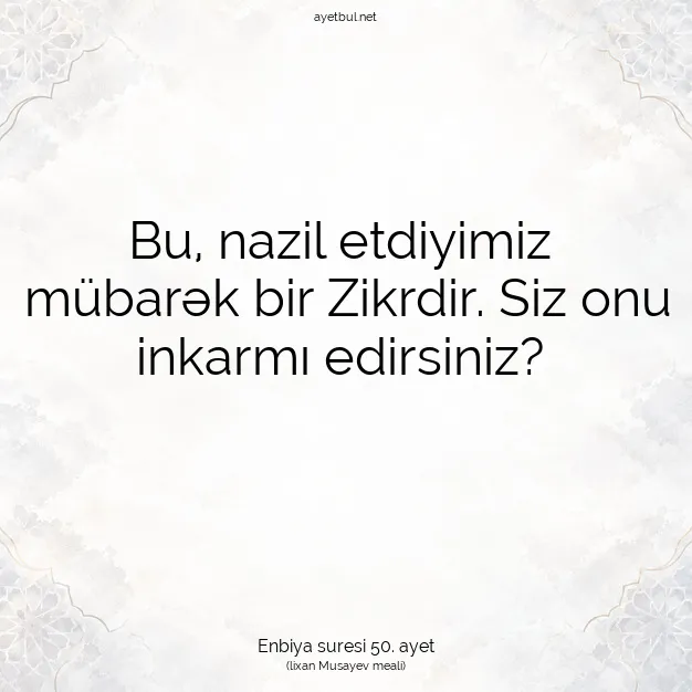Ayetbul | Kuran Mealleri | Quran | Enbiya suresi 50. ayet