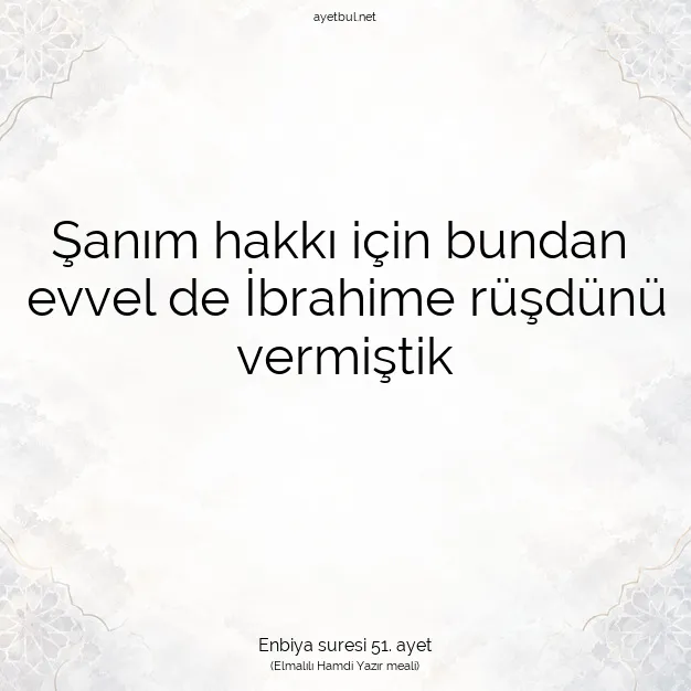 Ayetbul | Kuran Mealleri | Quran | Enbiya suresi 51. ayet