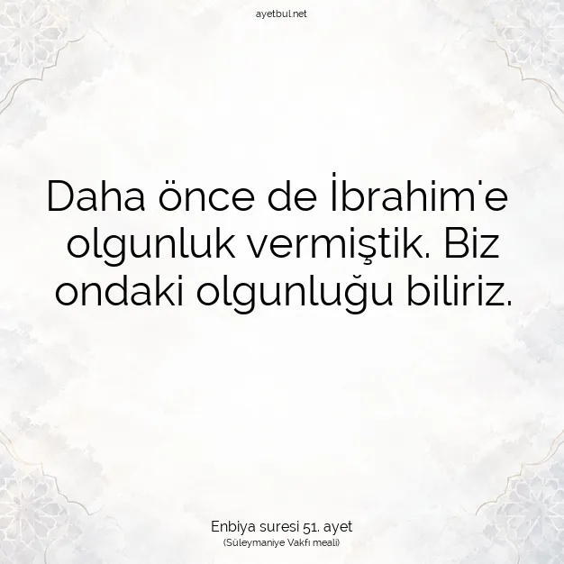 Ayetbul | Kuran Mealleri | Quran | Enbiya suresi 51. ayet