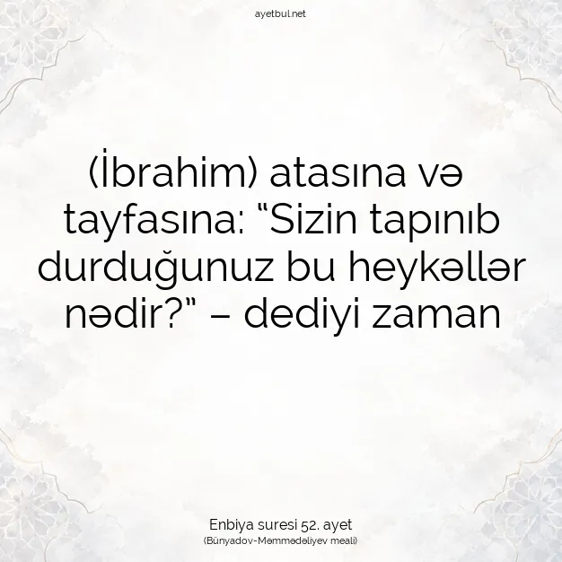 Ayetbul | Kuran Mealleri | Quran | Enbiya suresi 52. ayet