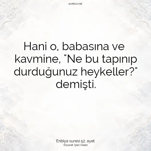 Ayetbul | Kuran Mealleri | Quran | Enbiya suresi 52. ayet