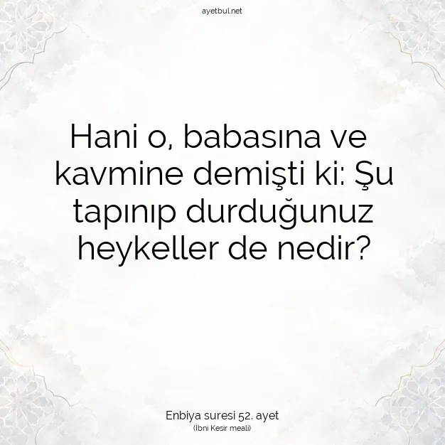 Ayetbul | Kuran Mealleri | Quran | Enbiya suresi 52. ayet