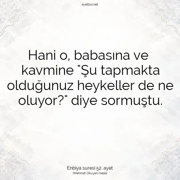 Ayetbul | Kuran Mealleri | Quran | Enbiya suresi 52. ayet