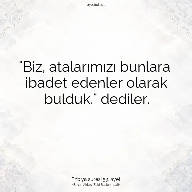 Ayetbul | Kuran Mealleri | Quran | Enbiya suresi 53. ayet