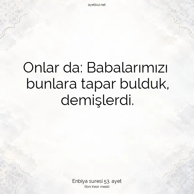 Ayetbul | Kuran Mealleri | Quran | Enbiya suresi 53. ayet