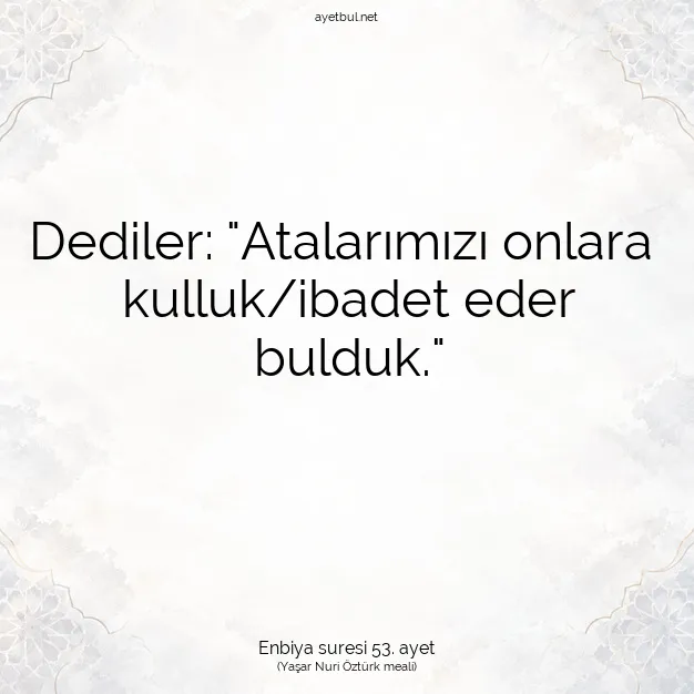 Ayetbul | Kuran Mealleri | Quran | Enbiya suresi 53. ayet