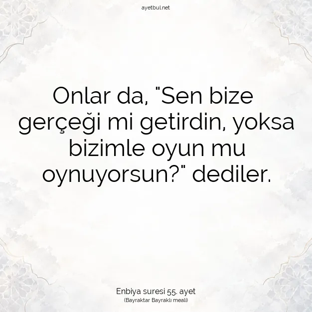 Ayetbul | Kuran Mealleri | Quran | Enbiya suresi 55. ayet