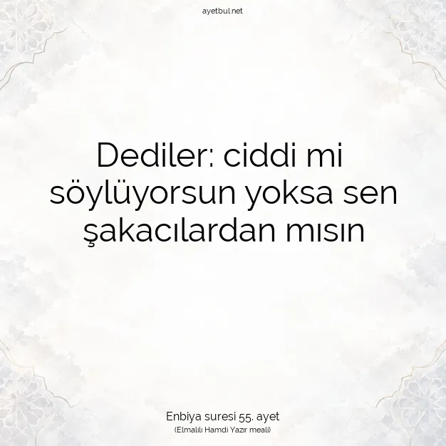 Ayetbul | Kuran Mealleri | Quran | Enbiya suresi 55. ayet