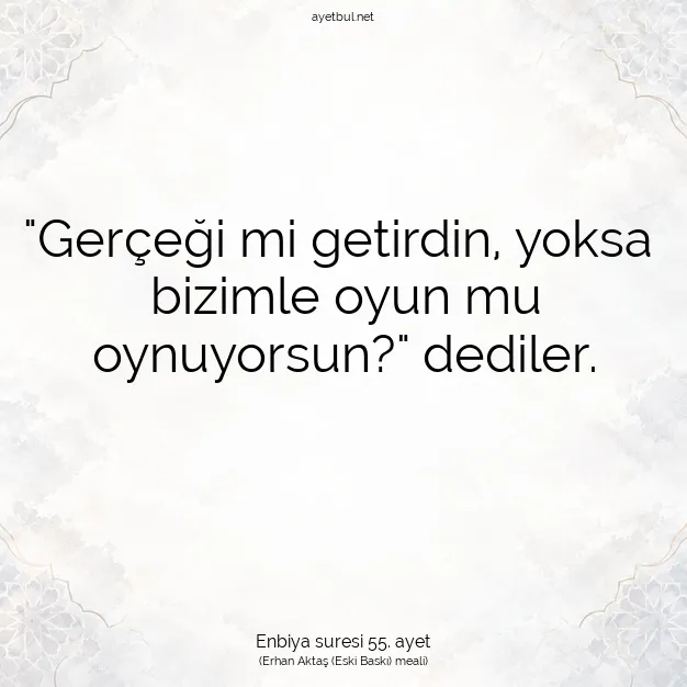 Ayetbul | Kuran Mealleri | Quran | Enbiya suresi 55. ayet