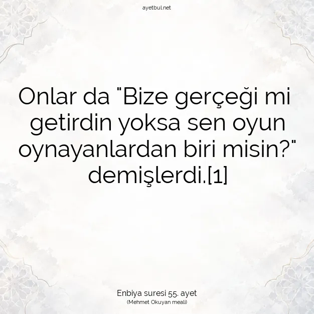 Ayetbul | Kuran Mealleri | Quran | Enbiya suresi 55. ayet