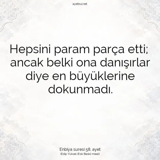 Ayetbul | Kuran Mealleri | Quran | Enbiya suresi 58. ayet