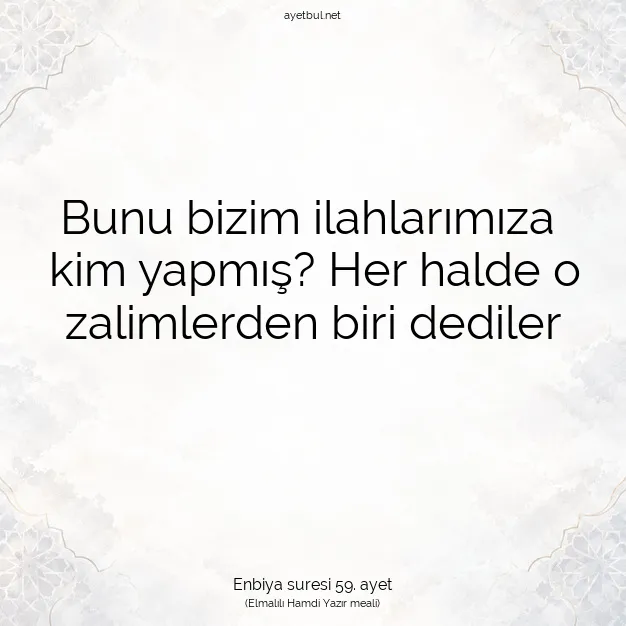 Ayetbul | Kuran Mealleri | Quran | Enbiya suresi 59. ayet