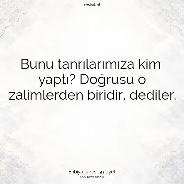 Ayetbul | Kuran Mealleri | Quran | Enbiya suresi 59. ayet