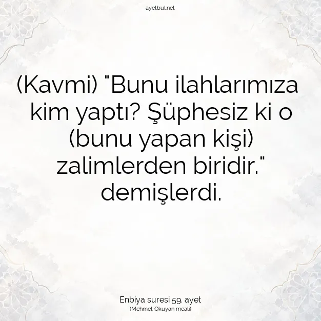 Ayetbul | Kuran Mealleri | Quran | Enbiya suresi 59. ayet