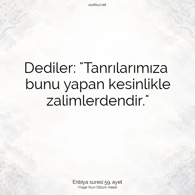 Ayetbul | Kuran Mealleri | Quran | Enbiya suresi 59. ayet