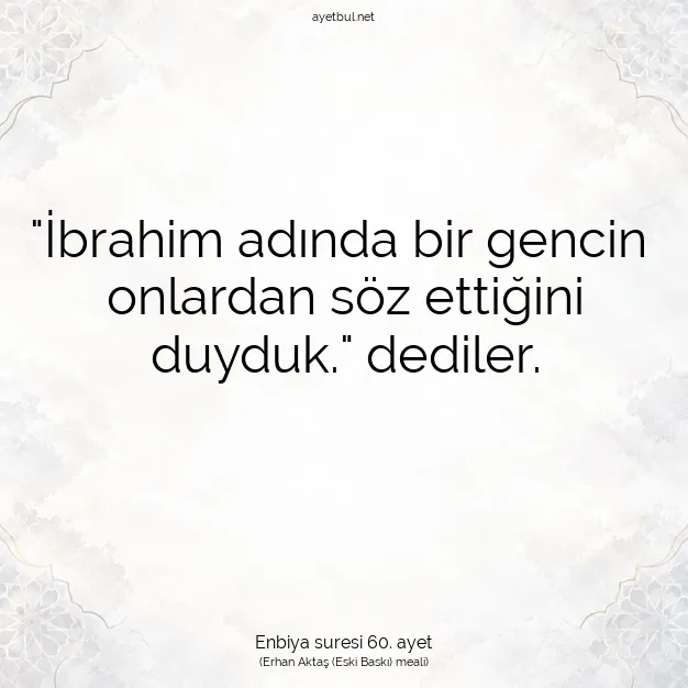 Ayetbul | Kuran Mealleri | Quran | Enbiya suresi 60. ayet