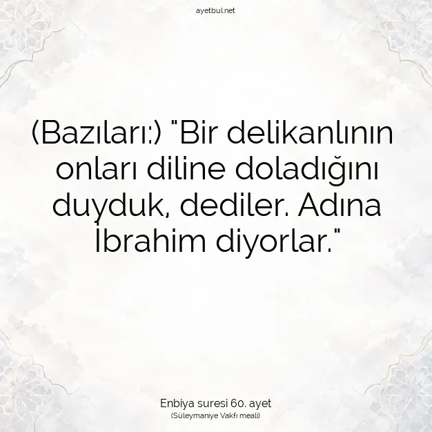 Ayetbul | Kuran Mealleri | Quran | Enbiya suresi 60. ayet