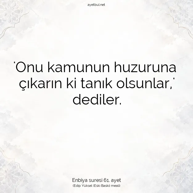 Ayetbul | Kuran Mealleri | Quran | Enbiya suresi 61. ayet