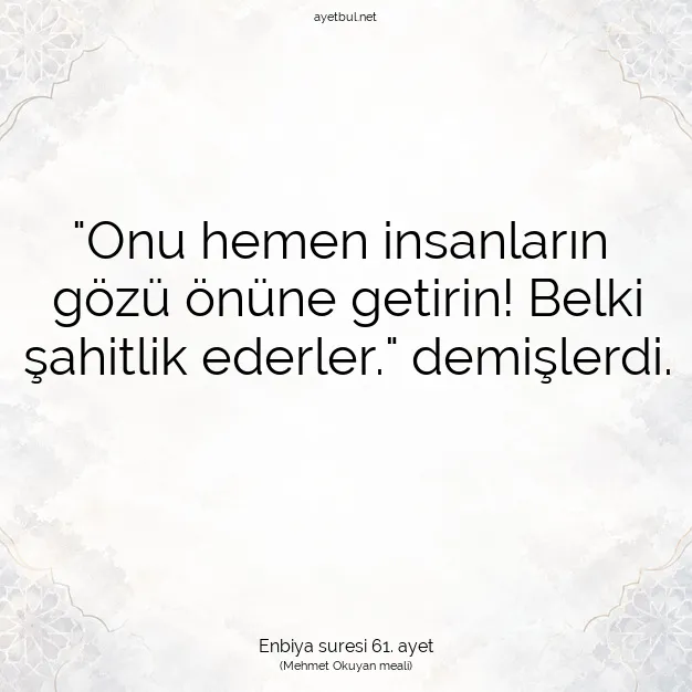 Ayetbul | Kuran Mealleri | Quran | Enbiya suresi 61. ayet