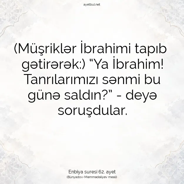 Ayetbul | Kuran Mealleri | Quran | Enbiya suresi 62. ayet
