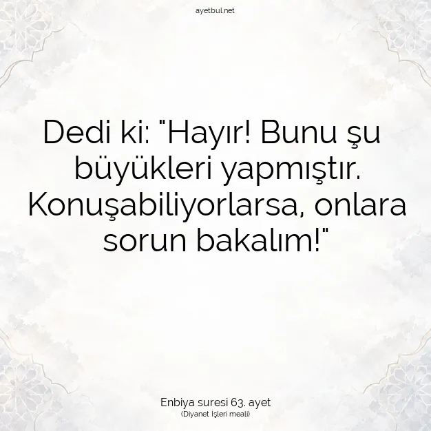 Ayetbul | Kuran Mealleri | Quran | Enbiya suresi 63. ayet