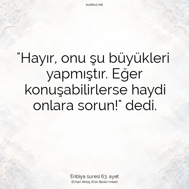 Ayetbul | Kuran Mealleri | Quran | Enbiya suresi 63. ayet