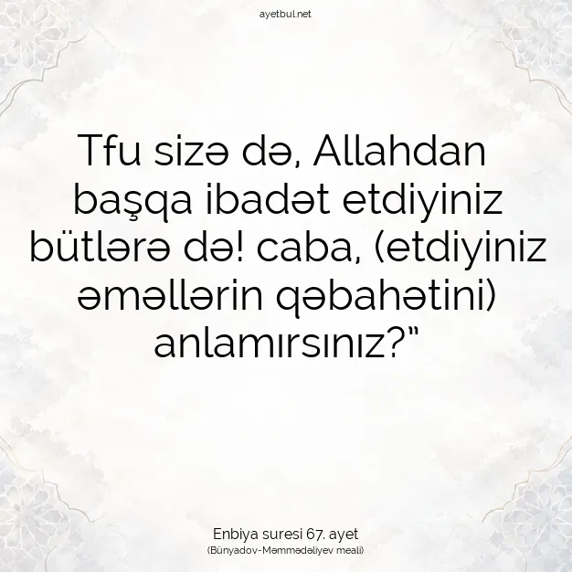 Ayetbul | Kuran Mealleri | Quran | Enbiya suresi 67. ayet