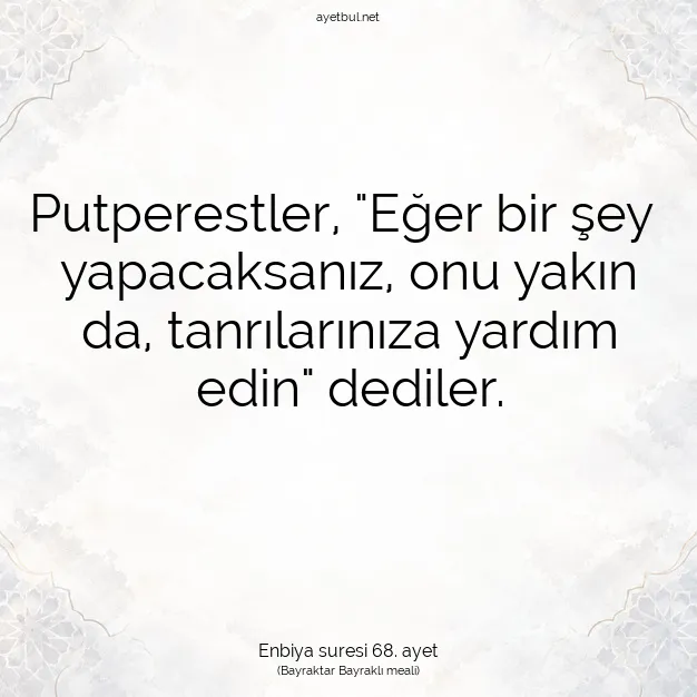 Ayetbul | Kuran Mealleri | Quran | Enbiya suresi 68. ayet