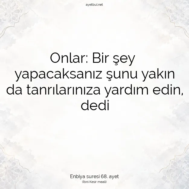 Ayetbul | Kuran Mealleri | Quran | Enbiya suresi 68. ayet