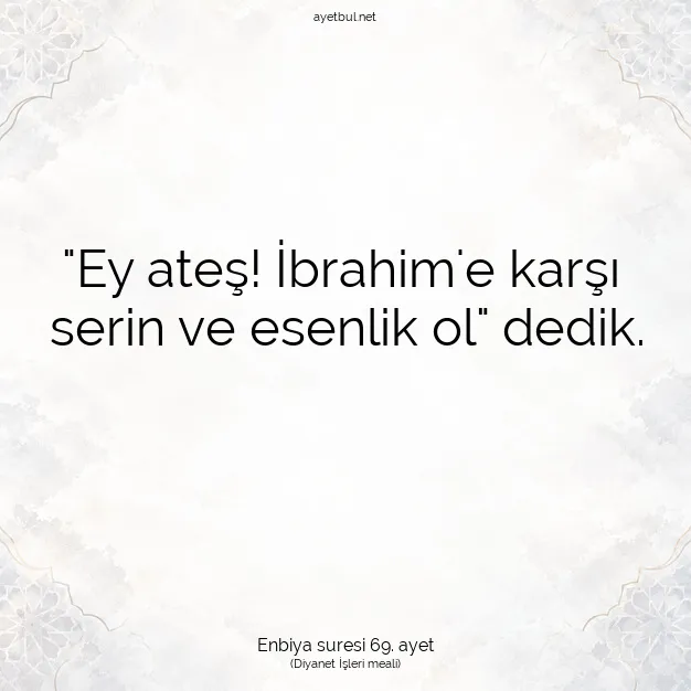 Ayetbul | Kuran Mealleri | Quran | Enbiya suresi 69. ayet