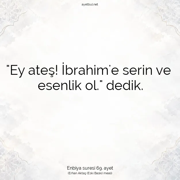Ayetbul | Kuran Mealleri | Quran | Enbiya suresi 69. ayet