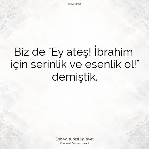 Ayetbul | Kuran Mealleri | Quran | Enbiya suresi 69. ayet