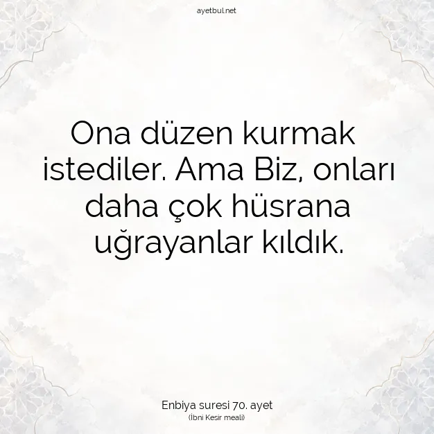 Ayetbul | Kuran Mealleri | Quran | Enbiya suresi 70. ayet