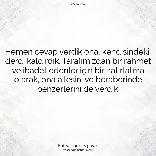 Ayetbul | Kuran Mealleri | Quran | Enbiya suresi 84. ayet