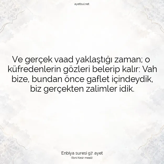 Ayetbul | Kuran Mealleri | Quran | Enbiya suresi 97. ayet