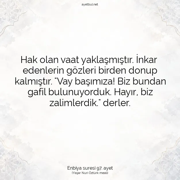 Ayetbul | Kuran Mealleri | Quran | Enbiya suresi 97. ayet