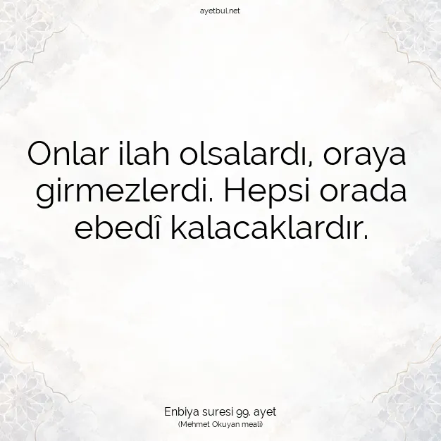 Ayetbul | Kuran Mealleri | Quran | Enbiya suresi 99. ayet