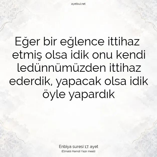Ayetbul | Kuran Mealleri | Quran | Enbiya suresi 17. ayet