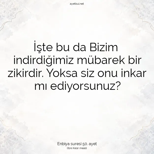 Ayetbul | Kuran Mealleri | Quran | Enbiya suresi 50. ayet