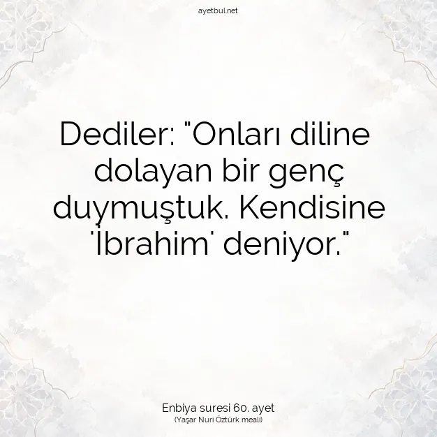 Ayetbul | Kuran Mealleri | Quran | Enbiya suresi 60. ayet