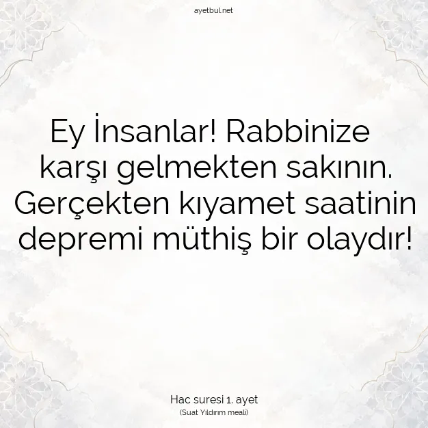 Ayetbul | Kuran Mealleri | Quran | Hac suresi 1. ayet