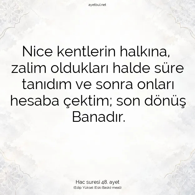 Ayetbul | Kuran Mealleri | Quran | Hac suresi 48. ayet