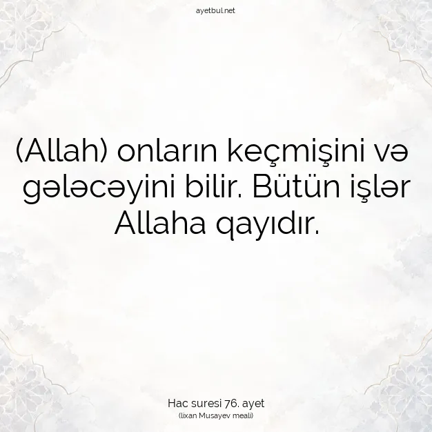 Ayetbul | Kuran Mealleri | Quran | Hac suresi 76. ayet