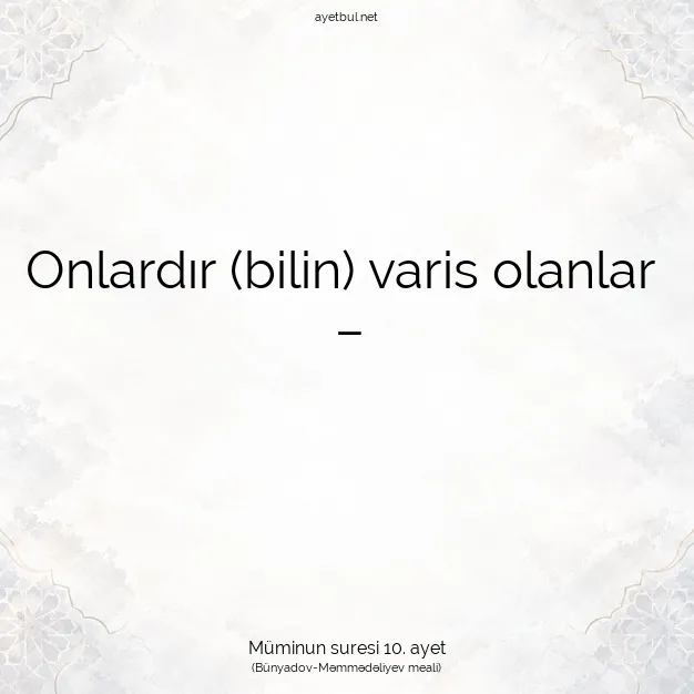 Ayetbul | Kuran Mealleri | Quran | Müminun suresi 10. ayet