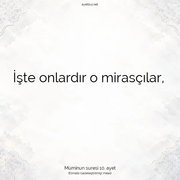 Ayetbul | Kuran Mealleri | Quran | Müminun suresi 10. ayet