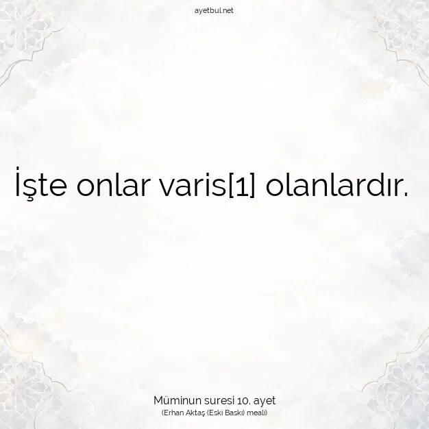 Ayetbul | Kuran Mealleri | Quran | Müminun suresi 10. ayet