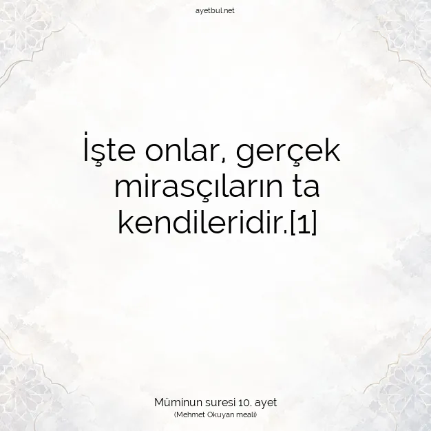 Ayetbul | Kuran Mealleri | Quran | Müminun suresi 10. ayet