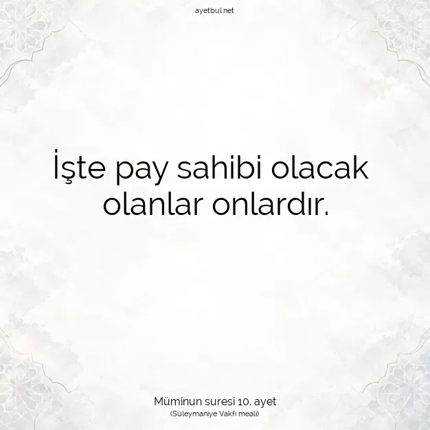 Ayetbul | Kuran Mealleri | Quran | Müminun suresi 10. ayet