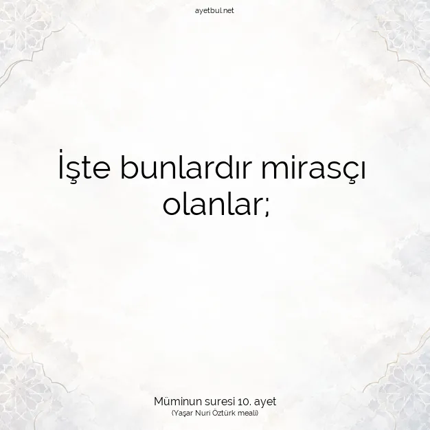 Ayetbul | Kuran Mealleri | Quran | Müminun suresi 10. ayet
